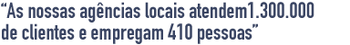 A nossa divisão de receptivos atende a 1.265.000 clientes e emprega 390 pessoas