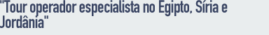 Touroperador especializado no Egipto, Síria e Jordânia