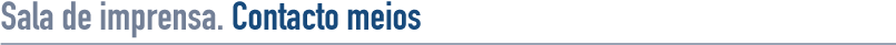 Sala de Imprensa. Contacto meios