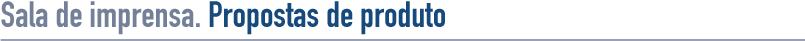 Sala de imprensa. Informação sobre produtos e serviços